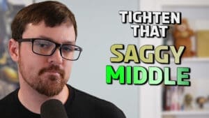 Saggy Middle - Fixing Up The Middle Of Your Story | How To Write